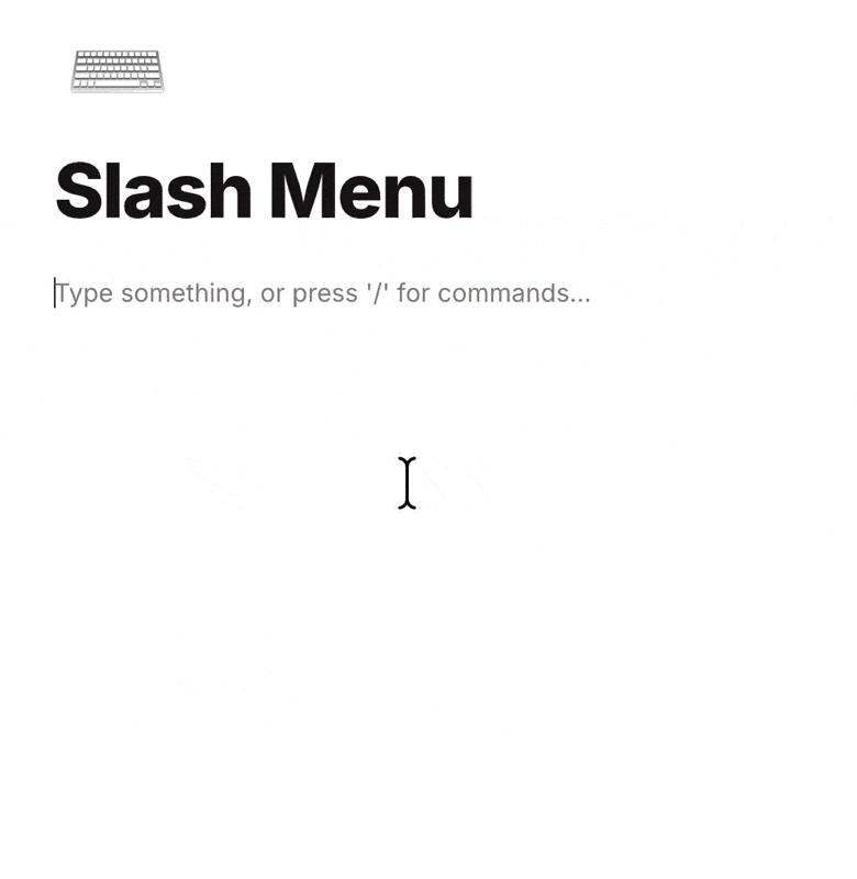The slash menu listing block types to insert.